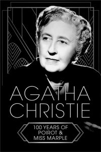 Agatha Christie: 100 Years of Poirot and Miss Marple