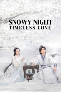 Snowy Night Timeless Love: Season 1